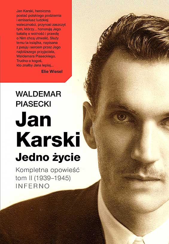 "Inferno", "Jan Karski. Jedno życie" Waldemar Piasecki Insignis