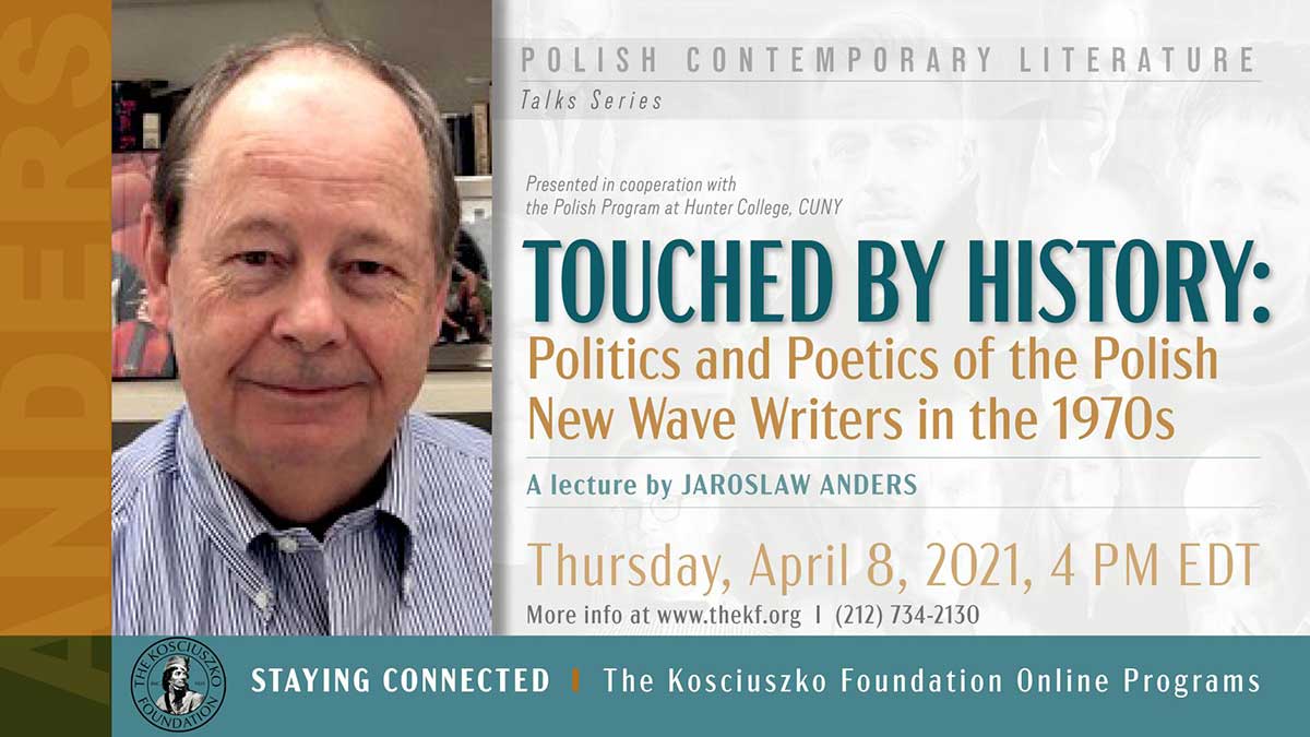 Politics and Poetics of the Polish New Wave Writers in the 1970s. - A webinar with Jaroslaw Anders - April 8