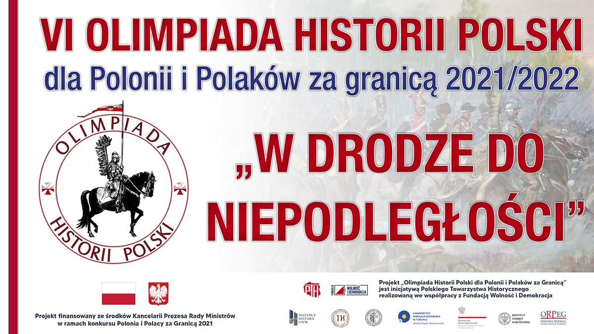 VI edycja Olimpiady Historii Polski dla Polonii i Polaków za granicą 2021-22 "W drodze do Niepodległości"