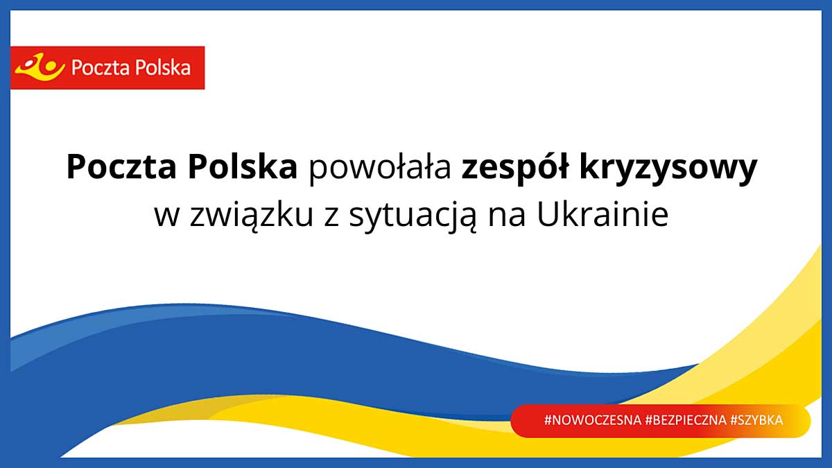 Poczta Polska aktywowała zespół kryzysowy w związku z sytuacją na Ukrainie