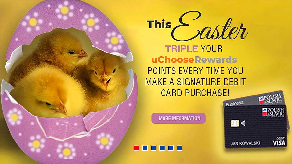 P&SFCU: For Easter  Triple Your uChoose Points Every Time You Make a Signature Debit Card Purchase!