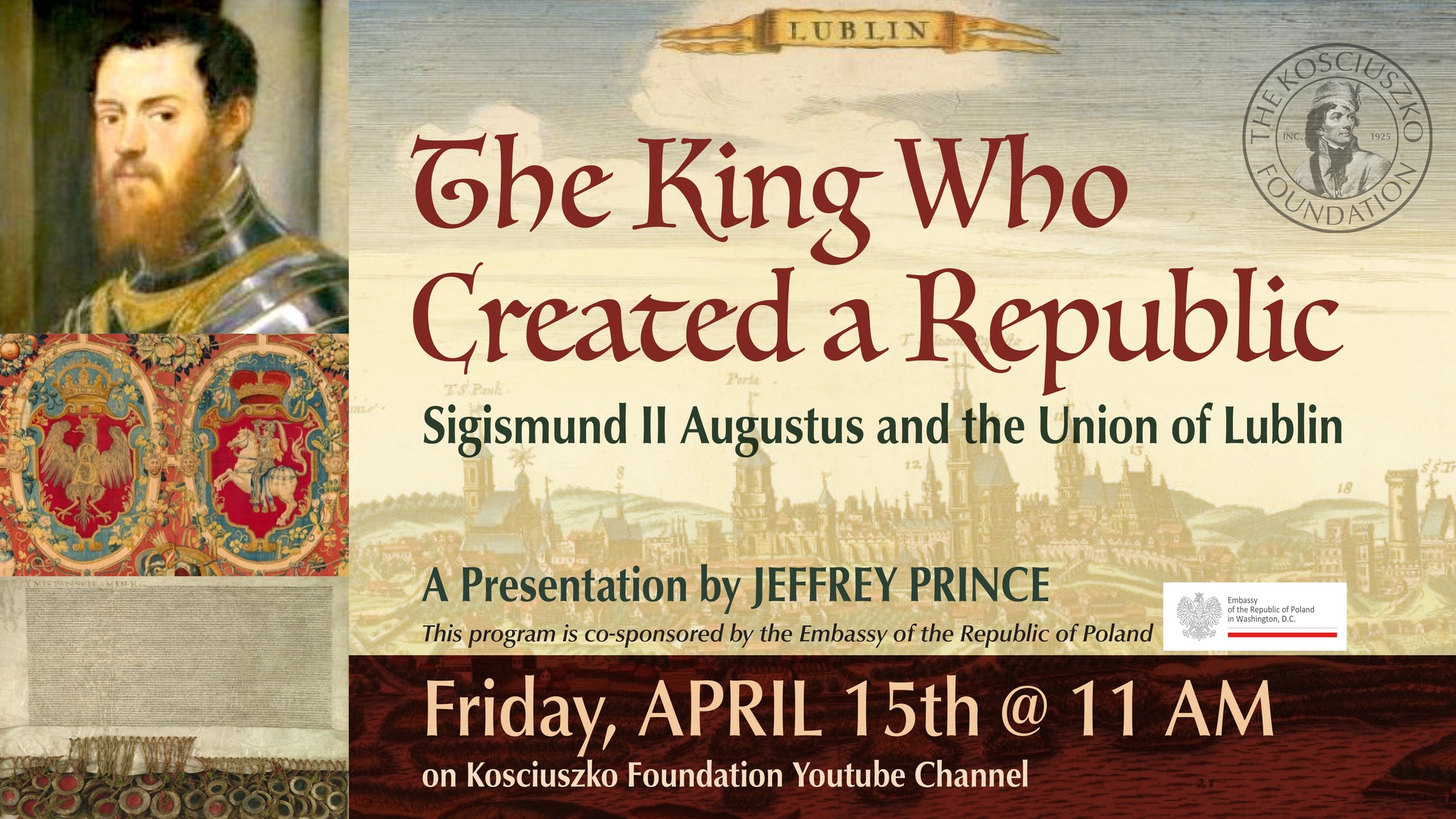 Presentation by Jeffrey Prince: A King Who Created a Republic. Sigismund II Augustus and the Union of Lublin. 