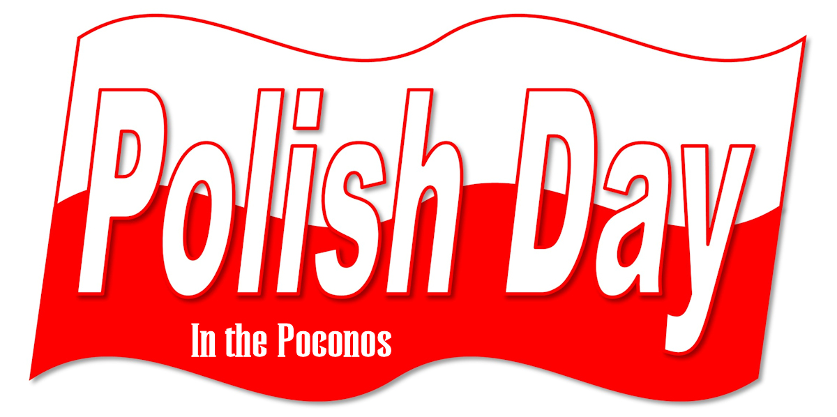 Polish Day in the Poconos. Everyone is Polish on Polish Day!