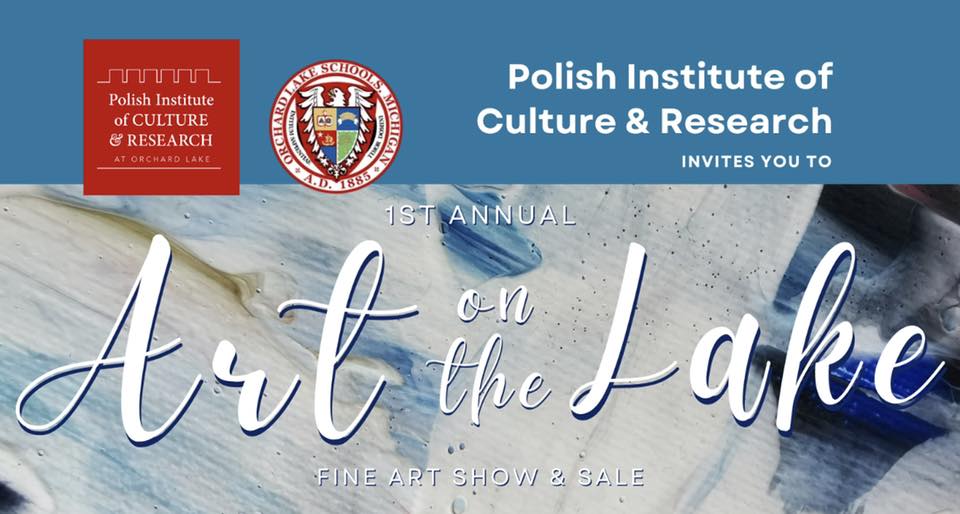 The Polish Institute of Culture & Research invites You to "Art on the Lake" Fine Arts Show & Sale