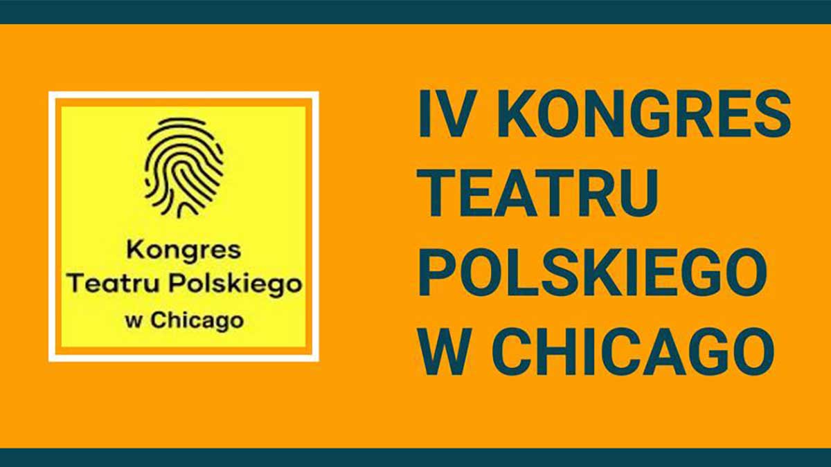 IV edycja Kongresu Teatru Polskiego w Chicago