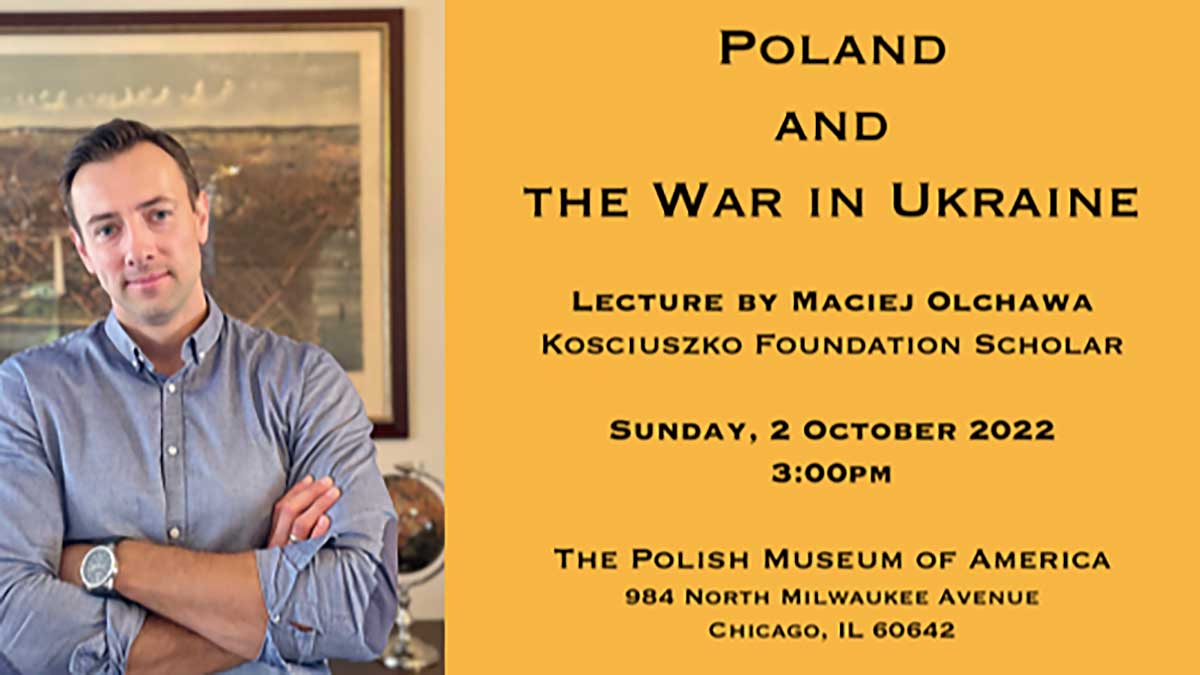 "Poland and the War in Ukraine" - Lecture by Maciej Olchawa in Chicago