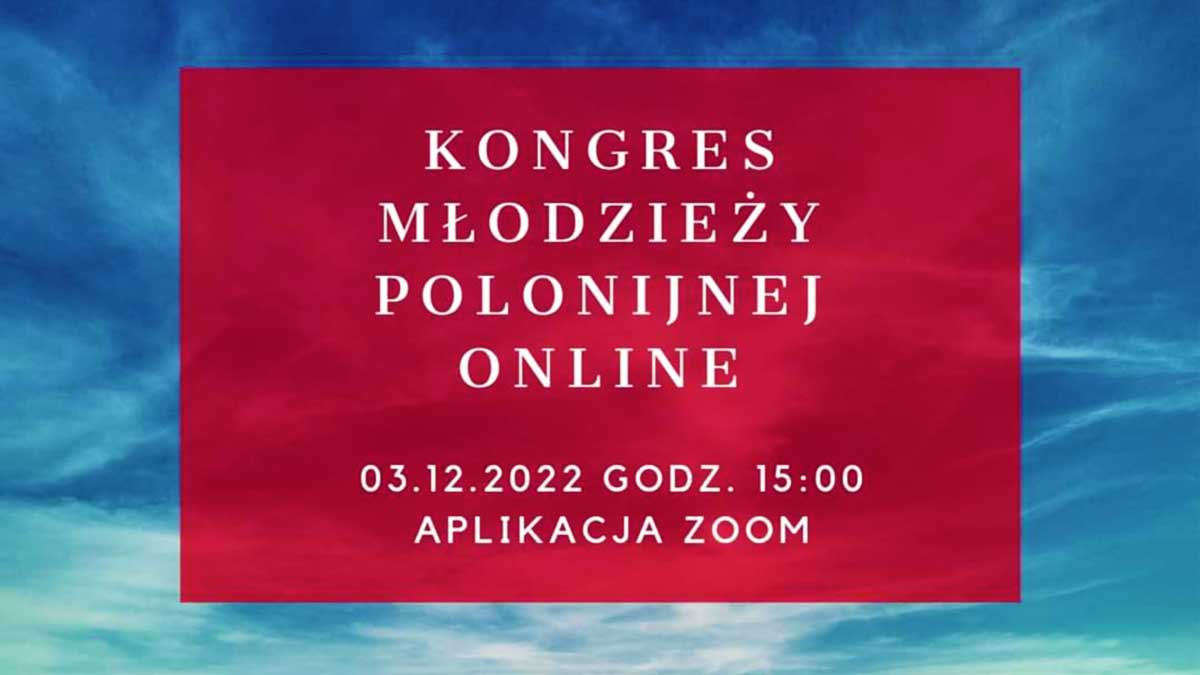 Młodzi będą dyskutować o polskości. Zbliża się Kongres Młodzieży Polonijnej