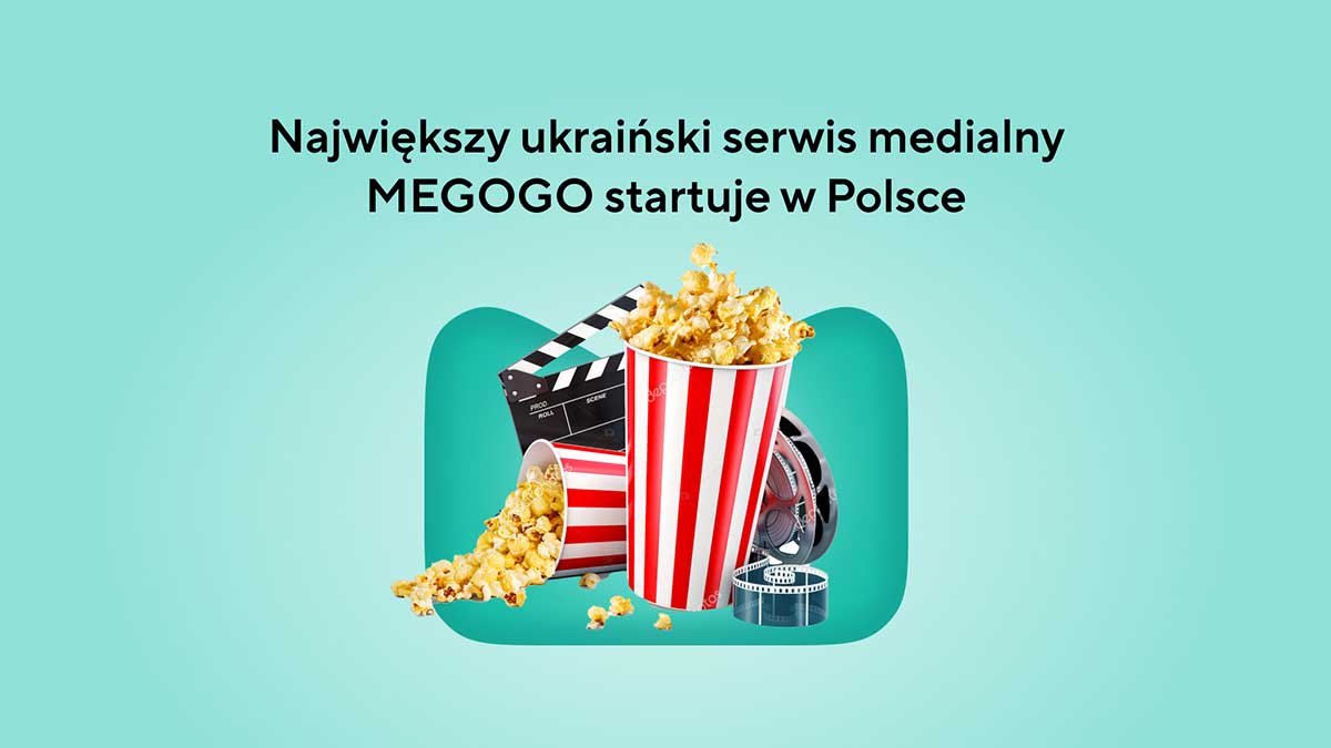 Największy ukraiński serwis medialny MEGOGO startuje w Polsce