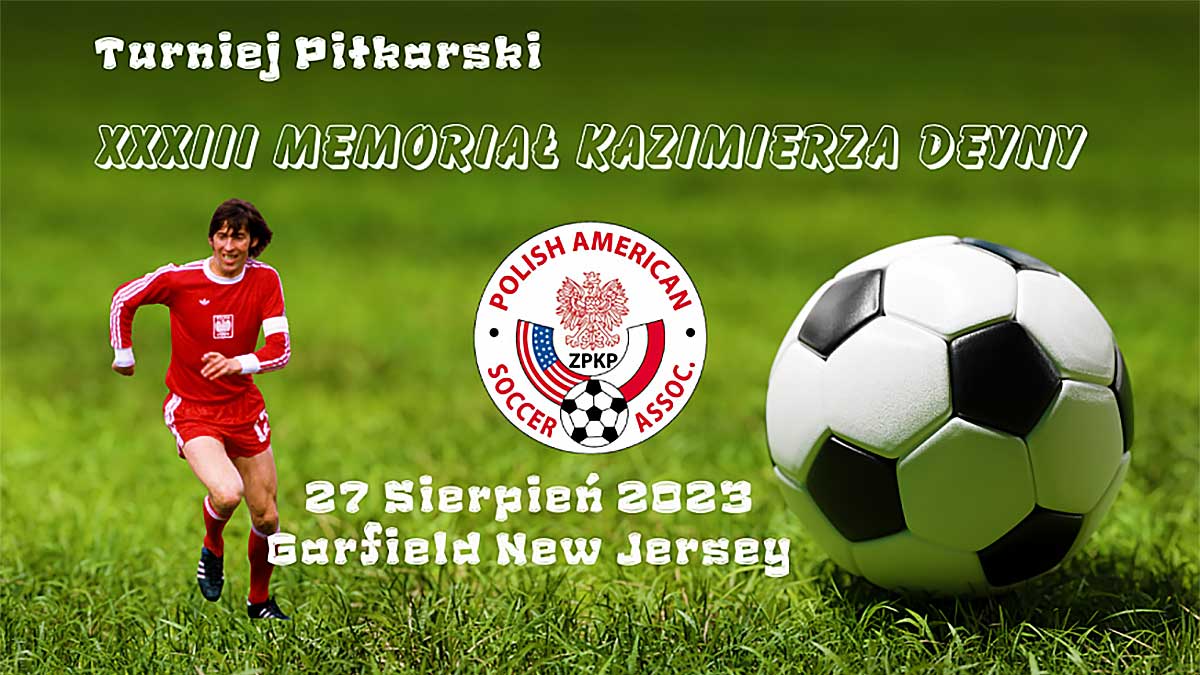 XXXIII Memoriał K. Deyny w Garfield - polonijny turniej piłkarski w NJ
