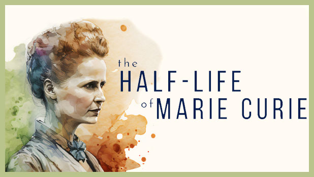  Invitation to Staged Reading of “The Half-Life of Marie Curie” in New York
