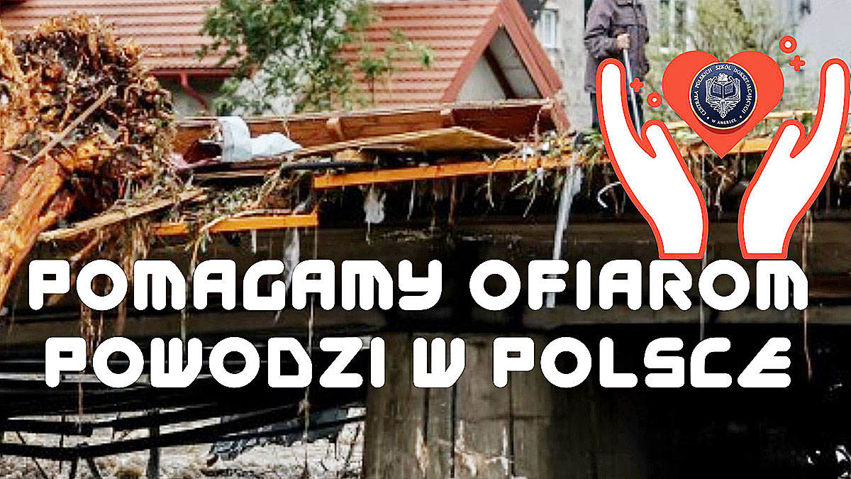 Centrala Polskich Szkół Dokształcających w USA organizuje pomoc dla ofiar powodzi w Polsce