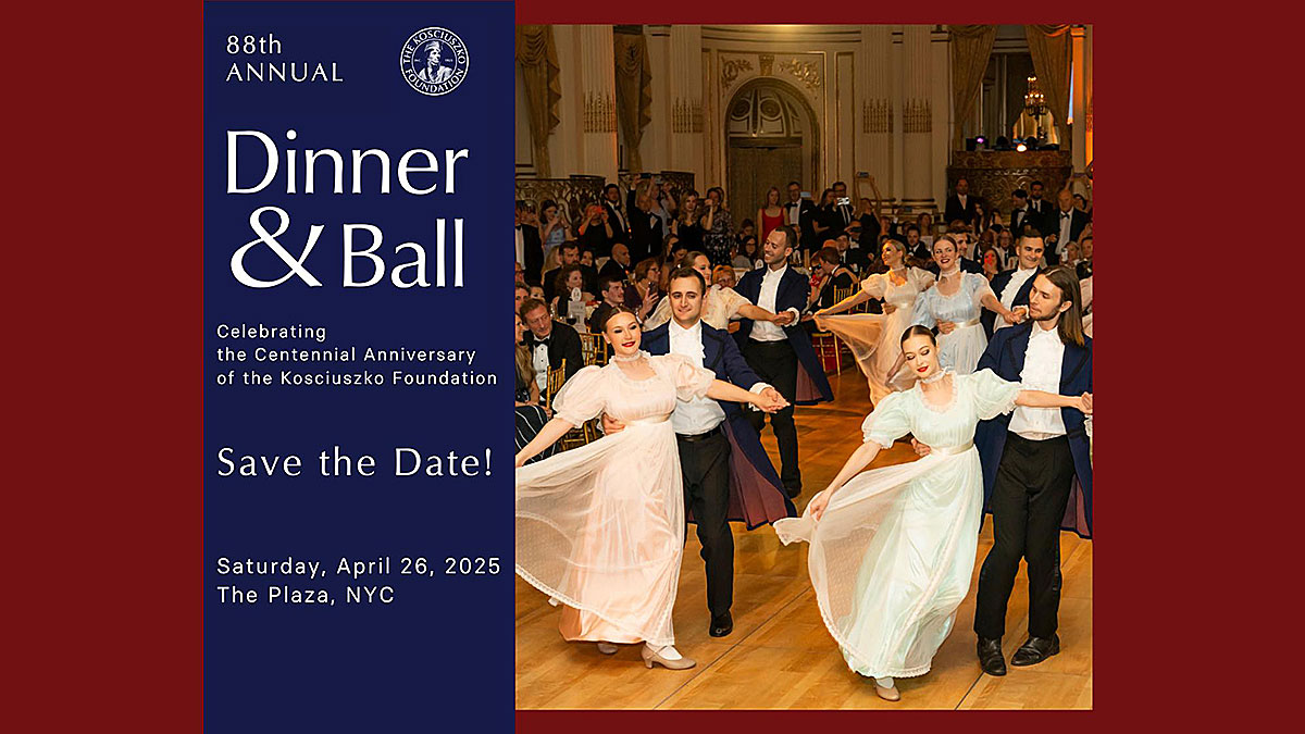 The Kosciuszko Foundation 88th Annual Dinner and Ball