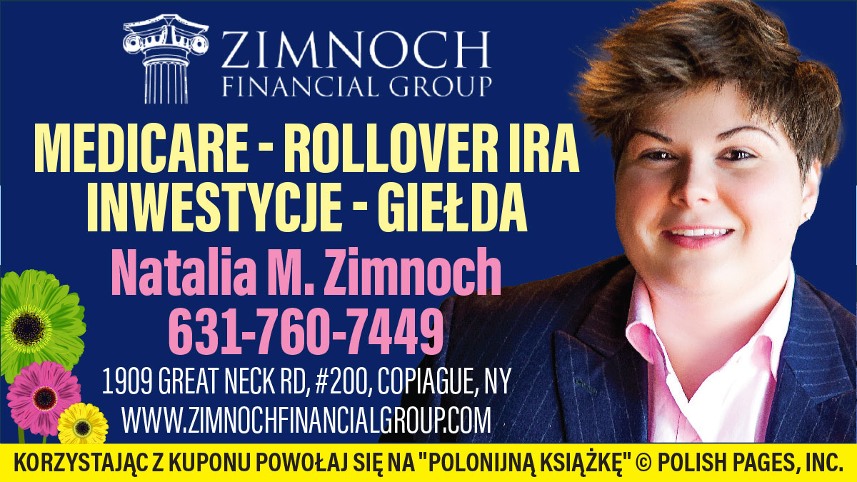 Medicare, Rollover IRA, Inwestycje i Ubezpiecznia w NY, NJ, CT, PA, FL, TX, MI, CA, CO, NV, TN, NC po polsku u Natalii Zimnoch