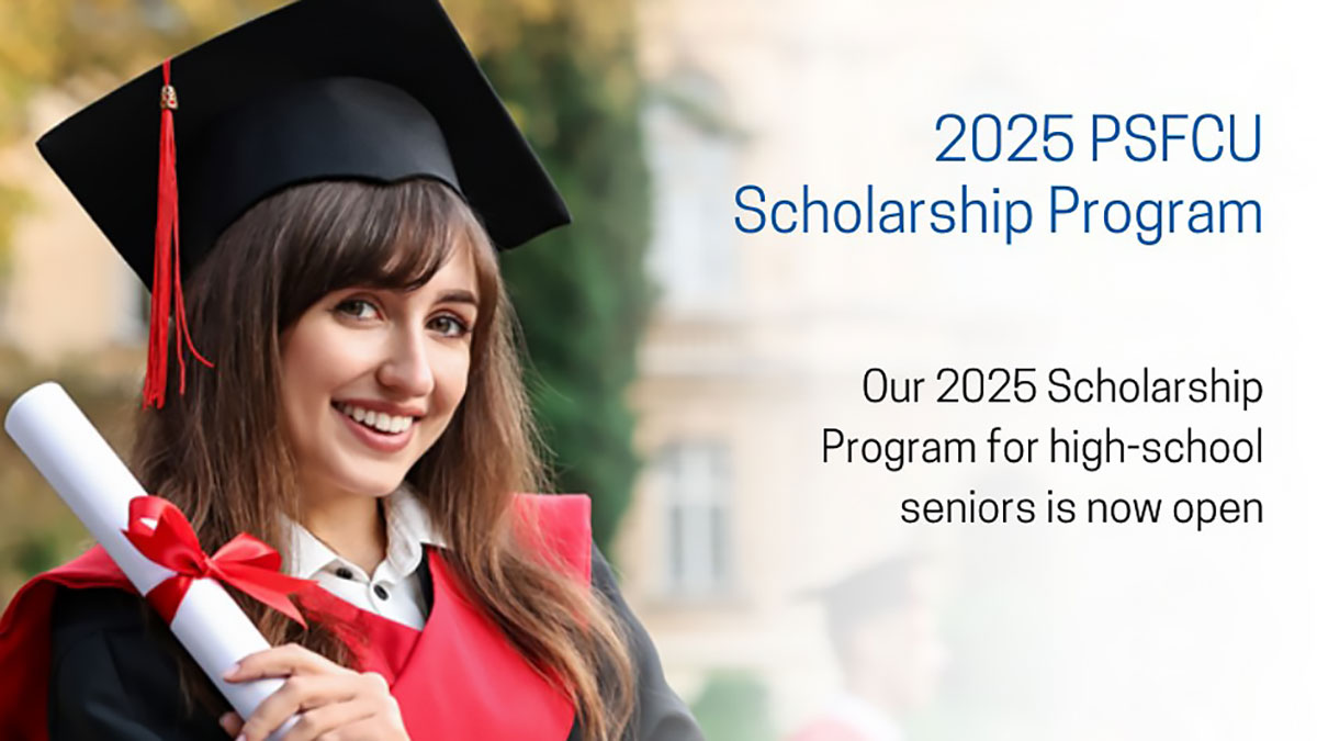 2025 PSFCU Scholarship Program for College-Bound High School Seniors