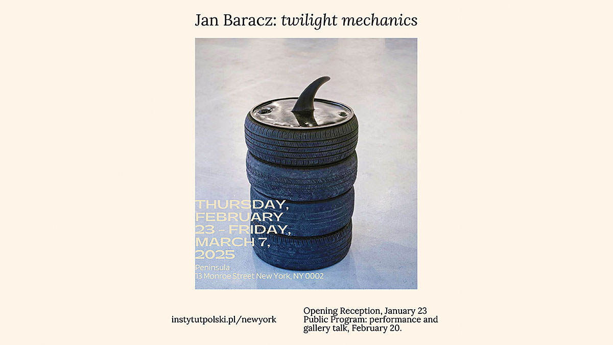 Jan Baracz: twilight mechanics. Peninsula - January 23, 6–9 PM